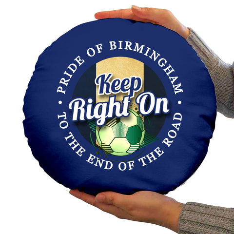 Birmingham Keep Right On - Football Legends - Circle Cushion 14inch