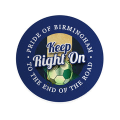 Birmingham Keep Right On - Football Coaster - Square Or Circle