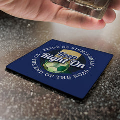 Birmingham Keep Right On - Football Coaster - Square Or Circle