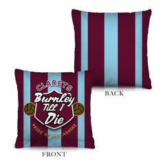 Burnley Till I Die - Football Legends - Cushion 10inch
