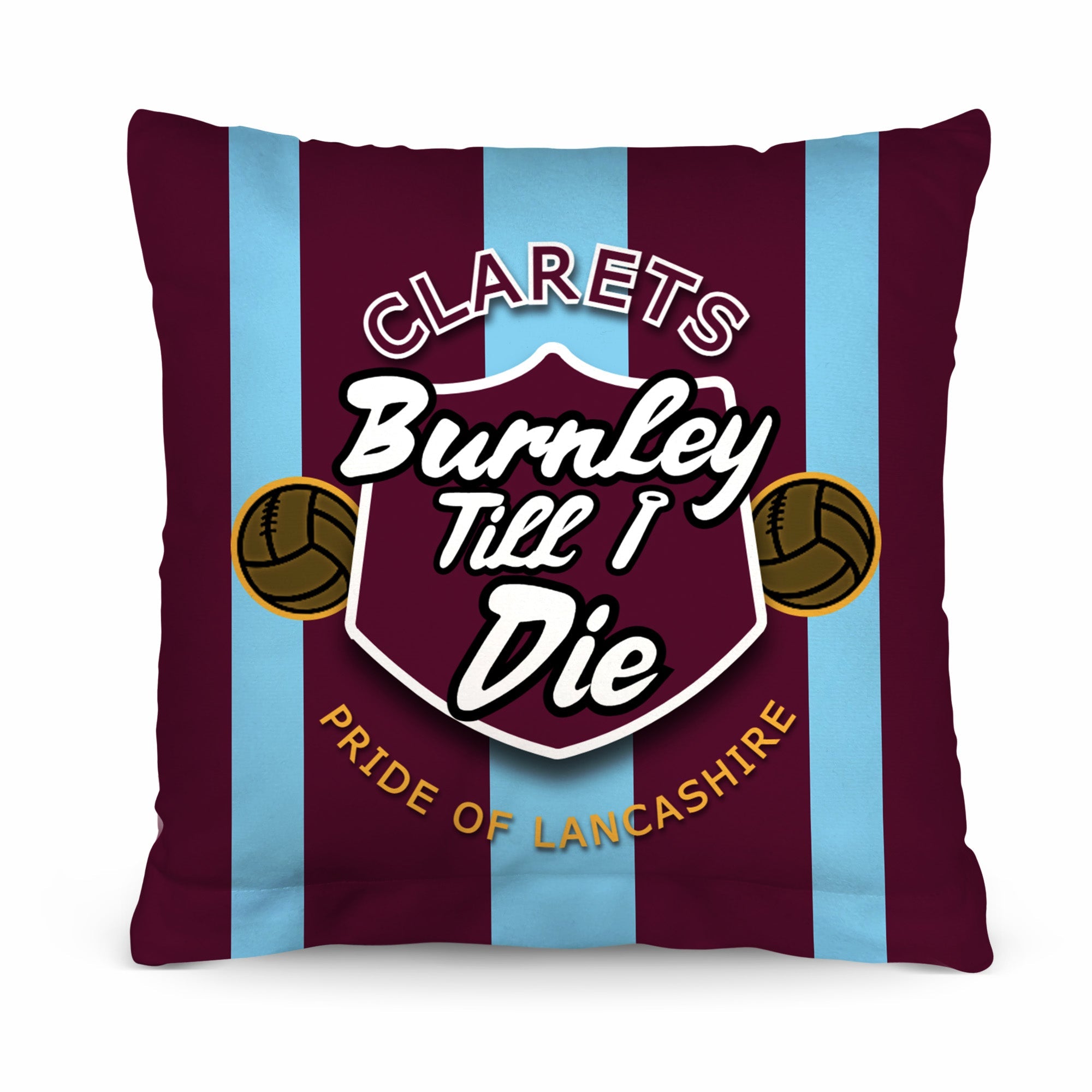 Burnley Till I Die - Football Legends - Cushion 10inch