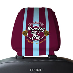 Burnley Till I Die - Football Legends - Headrest Cover