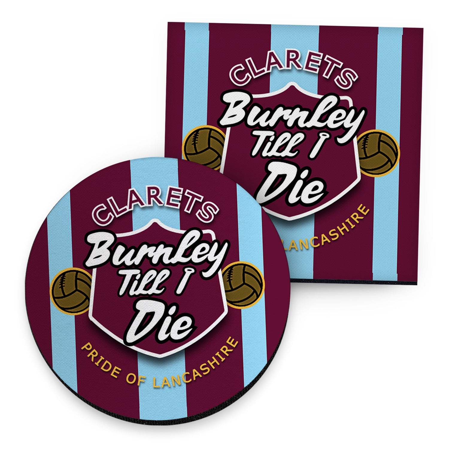 Burnley Till I Die - Football Coaster - Square Or Circle