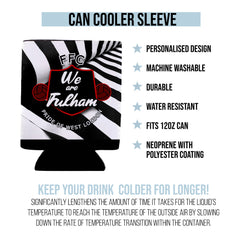 Fulham  We are Fulham - Football Legends - Can Cooler