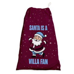 Santa is a Villa Fan - Santa Sack