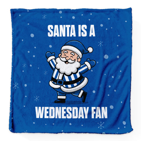 Santa is a Wednesday Fan - Luxury Fleece Blanket 150cm X 150cm