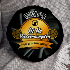 Wolverhampton Hi Ho - Football Legends - Circle Cushion 14inch
