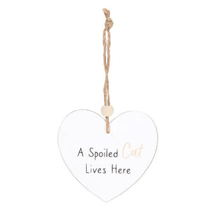 A Spoiled Cat Hanging Heart Sentiment Sign