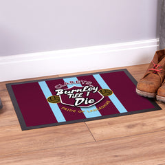 Burnley Till I Die - Football Legends - Door Mat -60cm X 40cm
