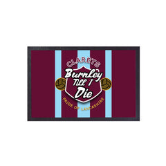 Burnley Till I Die - Football Legends - Door Mat -60cm X 40cm