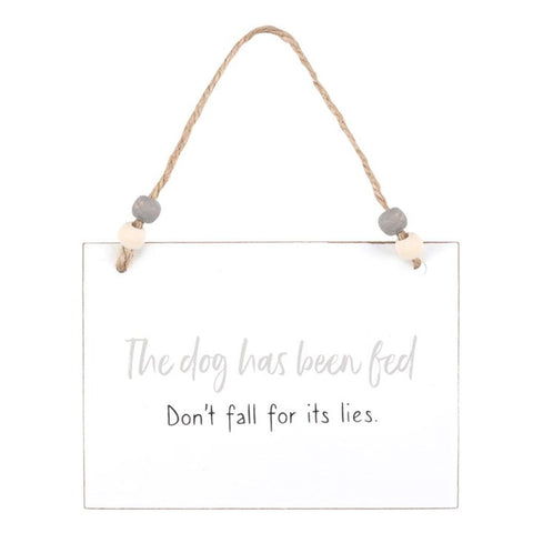 Dog Has Been Fed Hanging Sign