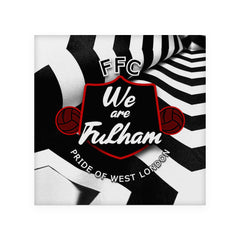 Fulham  We are Fulham - Football Coaster - Square Or Circle