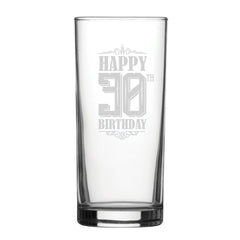 Happy 30th Birthday - Engraved Novelty Hiball Glass