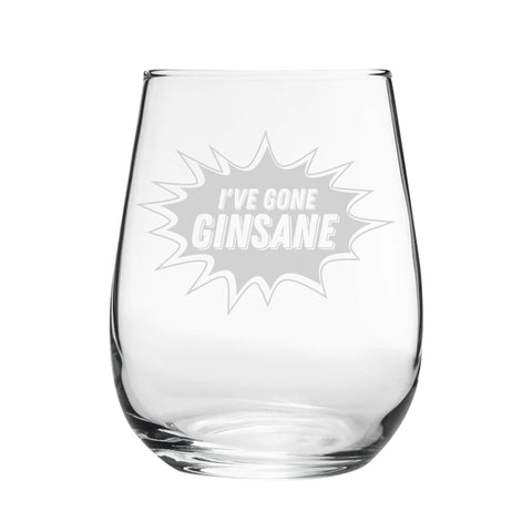 I've Gone Ginsane - Engraved Novelty Stemless Gin Tumbler