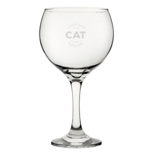 I Work Hard So My Cat Can Have A Better Life - Engraved Novelty Gin Balloon Cocktail Glass