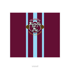Burnley Till I Die - Football Legends - Snood