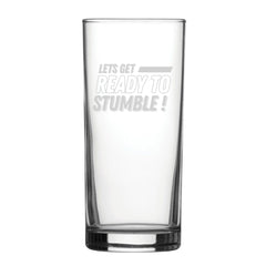 Let's Get Ready To Stumble! - Engraved Novelty Hiball Glass