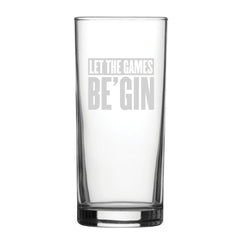 Let The Games Be'Gin - Engraved Novelty Hiball Glass