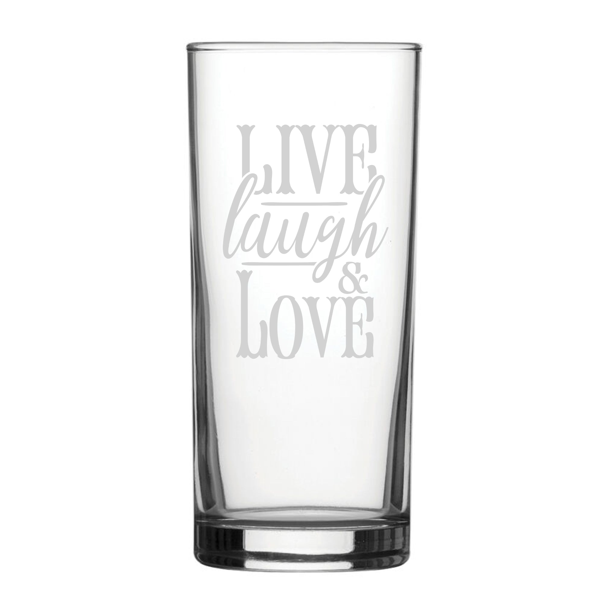 Live Laugh Love - Engraved Novelty Hiball Glass