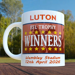 Luton EFL Trophy Winners Mug - 2026 Cup Final Souvenir