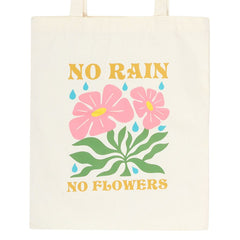 No Rain, No Flowers Tote Bag