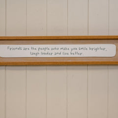 Rectangle Wooden Sign 'Friends Are The People Who Make You Smile Brighter Laugh Louder and Live Be