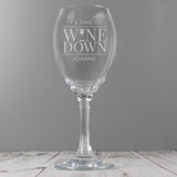 Personalised 'It's Time to Wine Down' Wine Glass