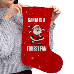 Santa is a Forest Fan - Christmas Stocking