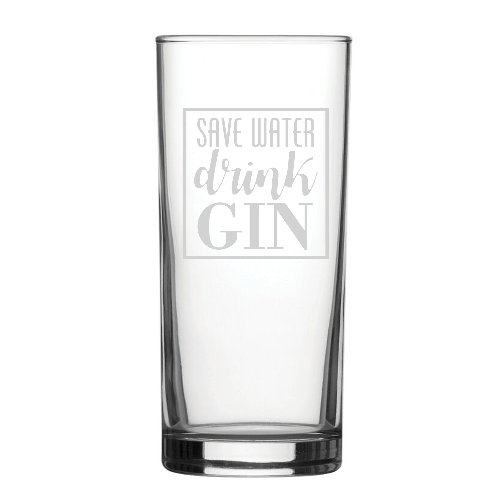 Save Water Drink Gin - Engraved Novelty Hiball Glass