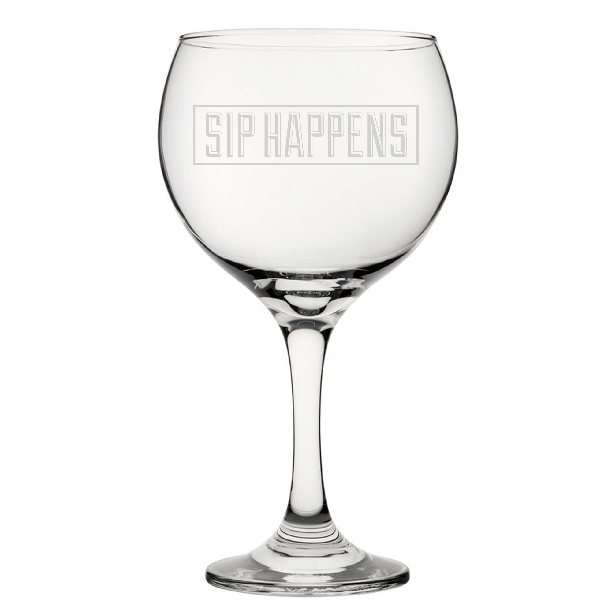 Sip Happens - Engraved Novelty Gin Balloon Cocktail Glass