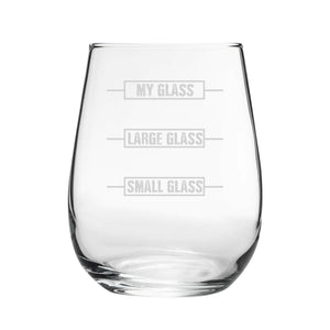 Small Glass, Large Glass, My Glass Novelty Stemless Wine Tumbler