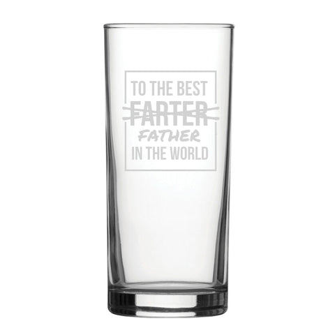 To The Best Farter In The World - Engraved Novelty Hiball Glass