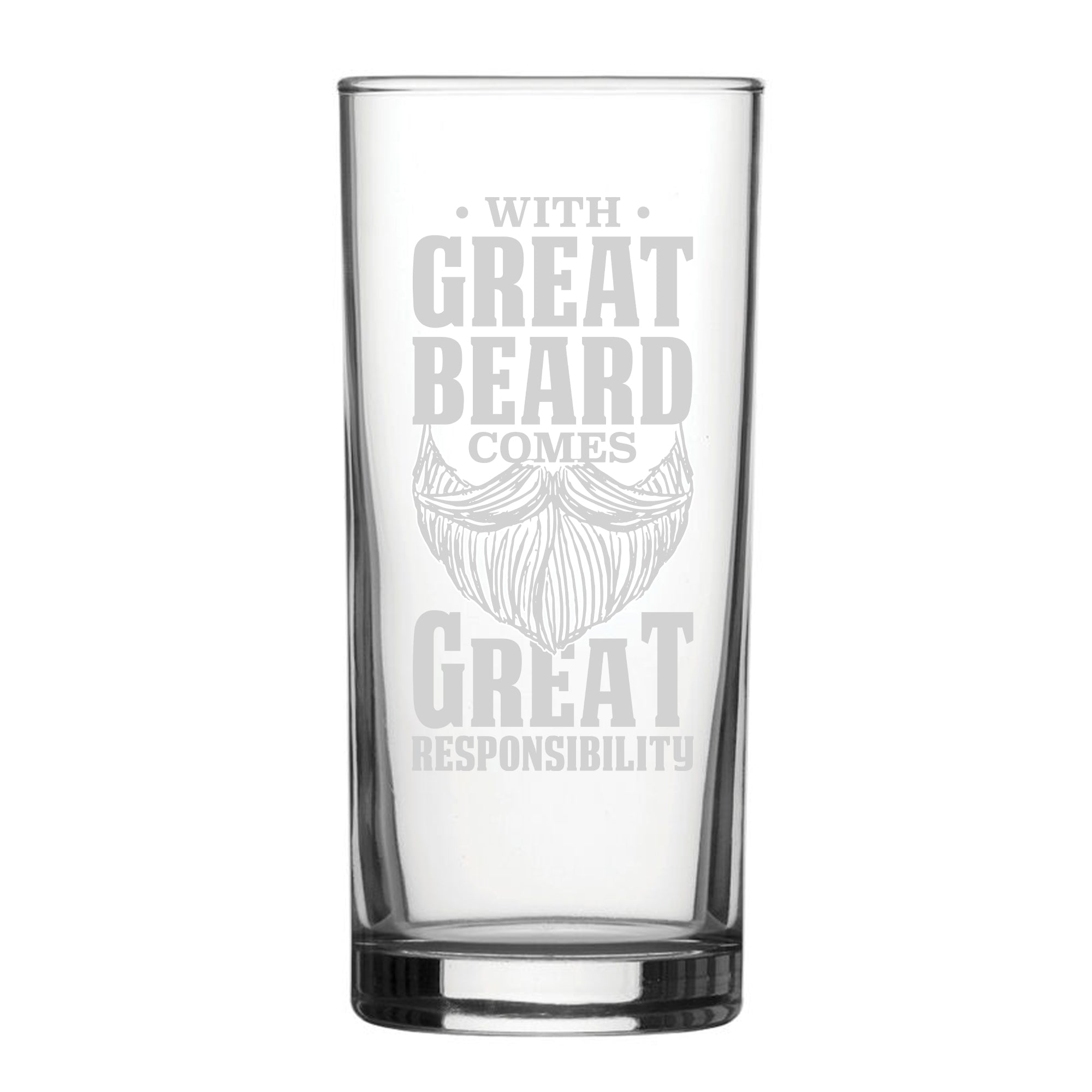 With Great Beard Comes Great Responsibility - Engraved Novelty Hiball Glass