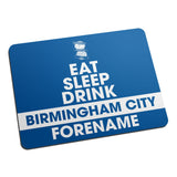 Personalised Birmingham City FC Eat Sleep Drink Mouse Mat