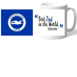 Personalised Brighton & Hove Albion FC Best Dad In The World Mug