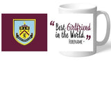 Personalised Burnley FC Best Girlfriend In The World Mug