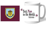 Personalised Burnley FC Best Mum In The World Mug