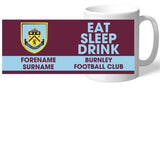 Personalised Burnley FC Eat Sleep Drink Mug