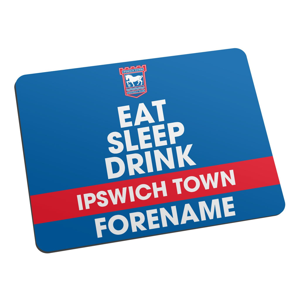 Personalised Ipswich Town FC Eat Sleep Drink Mouse Mat