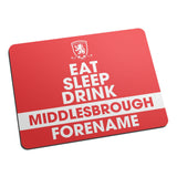 Personalised Middlesbrough FC Eat Sleep Drink Mouse Mat