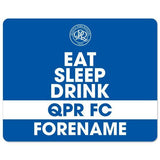 Personalised Queens Park Rangers FC Eat Sleep Drink Mouse Mat