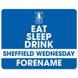 Personalised Sheffield Wednesday FC Eat Sleep Drink Mouse Mat